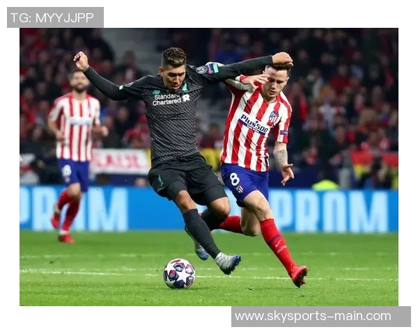 马竞大胜利物浦五球狂潮乌龙球瞬间点燃全场激情战术解析